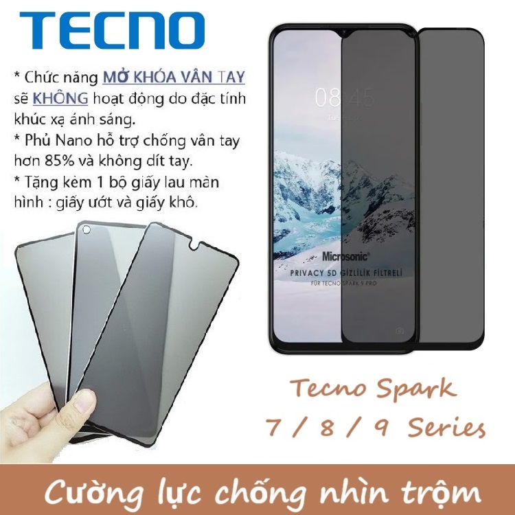 Cường lực chống nhìn trộm Tecno Spark 7 / 8 / 9 / 7P / 7T / 7 Pro / 8C / 8P / 8T / 8 Pro / 9T / 9 Pro (Full màn Full keo)