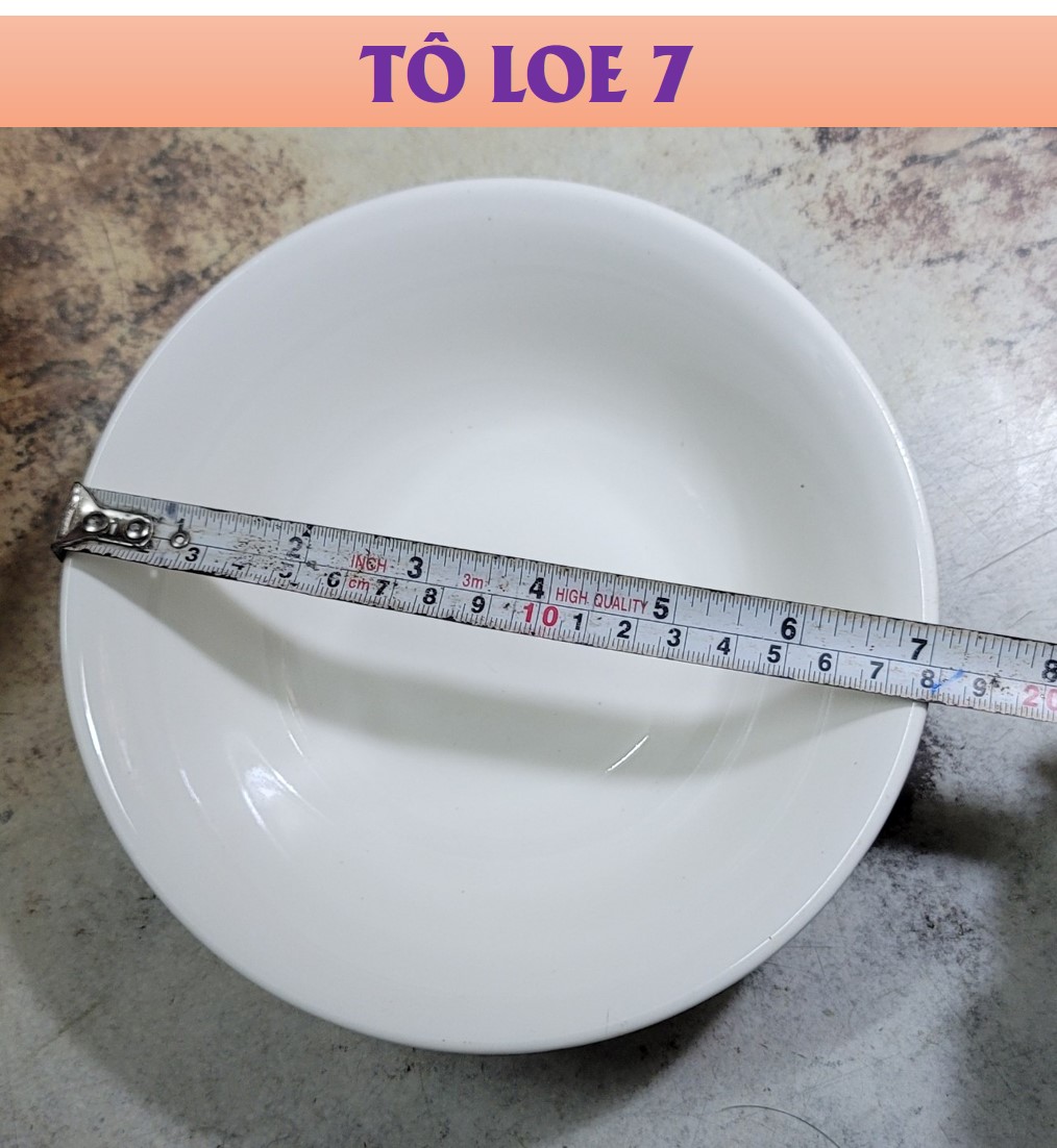 TÔ LOE GỐM SỨ TRẮNG 4D - ĐỦ SIZE (CỠ 6,7,8)