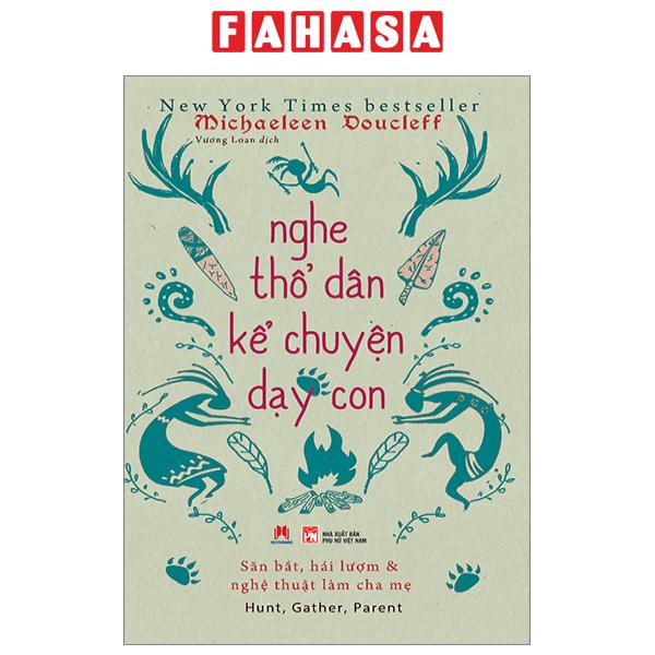 Fahasa - nghe thổ dân kể chuyện dạy con