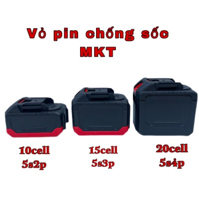 Vỏ pin makita 5s1p 5s2p 5s3p 5s4p chống sốc có báo pin