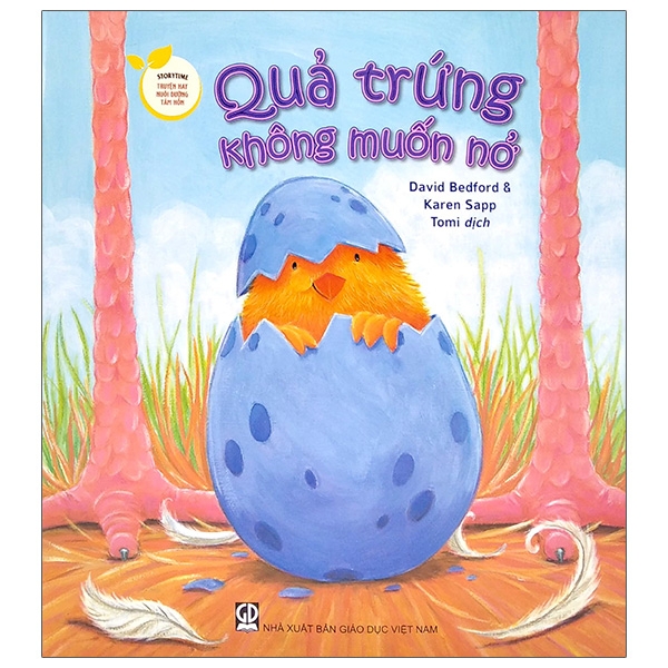 Fahasa - Storytime - Truyện Hay Nuôi Dưỡng Tâm Hồn - Quả Trứng Không Muốn Nở