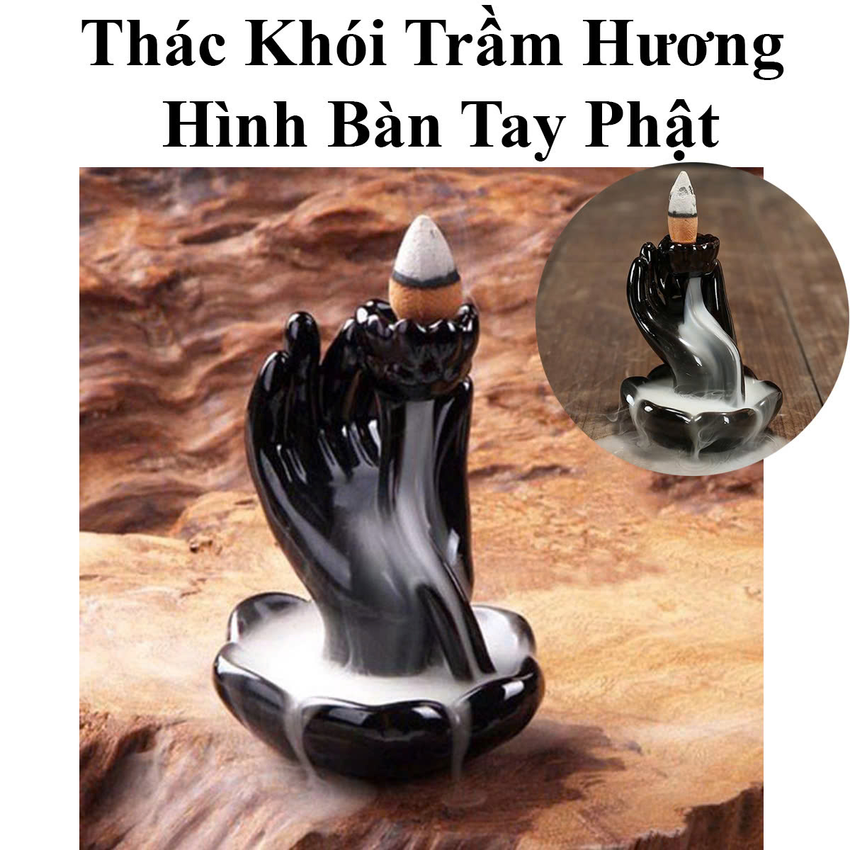 Thác Trầm Hương Hình Bàn Tay Phật