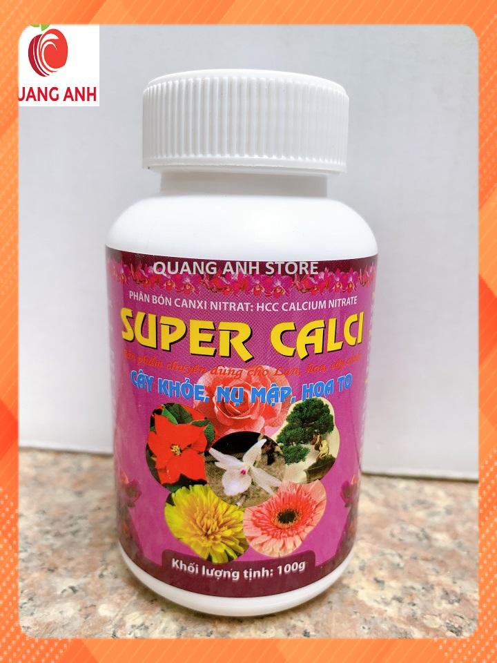 SUPER CANXI - SUPER CALCI - CÂY KHỎE - NỤ MẬP - HOA TO - HŨ 100GR