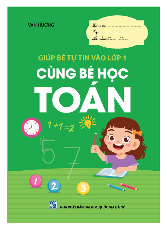 Sách - CÙNG BÉ HỌC TOÁN (Giúp bé tự tin vào lớp 1)