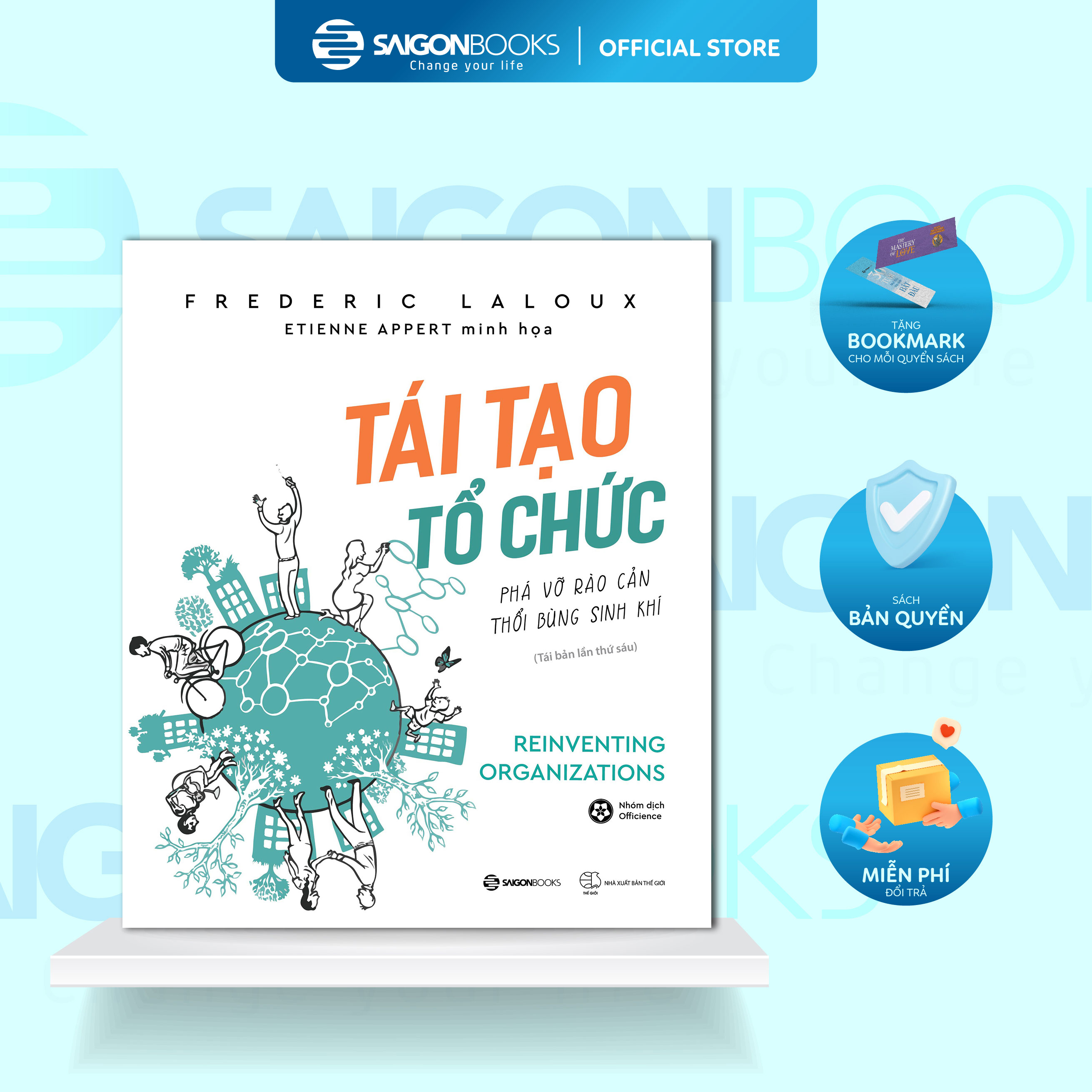 Tái tạo tổ chức: Phá vỡ rào cản, thổi bùng sinh khí (TB 2020) - Tác giả: Frederic Laloux