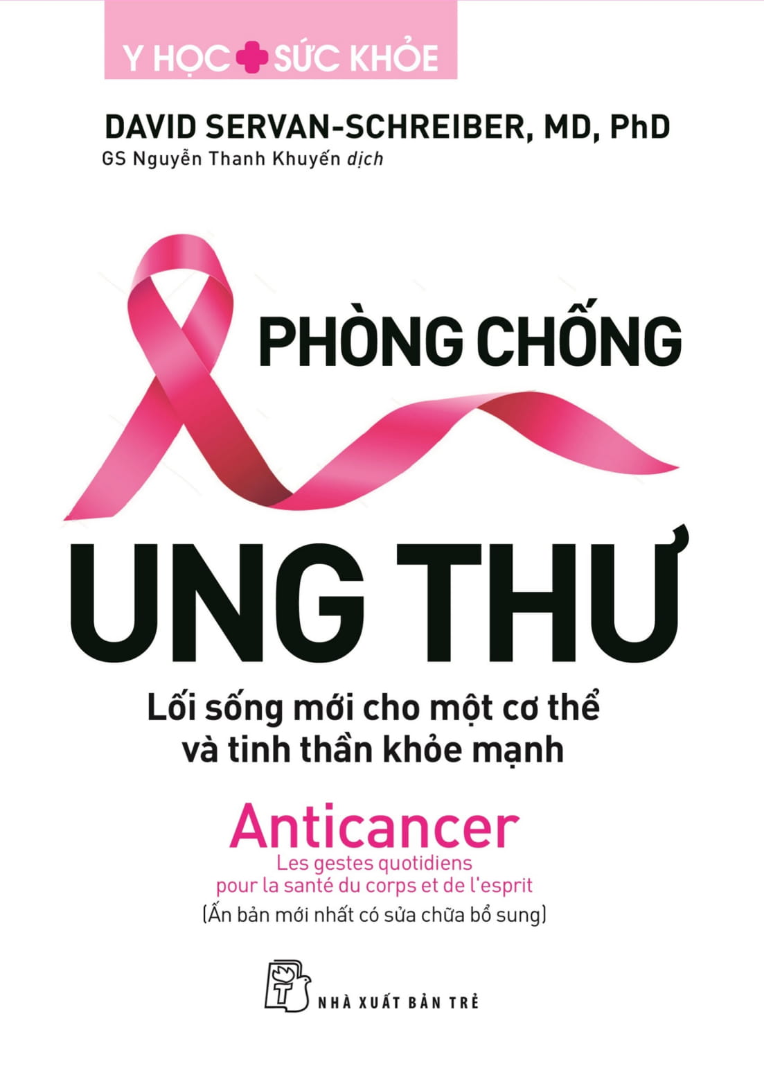 Sách NXB Trẻ - Phòng Chống Ung Thư (TS Y Học Sức Khỏe)