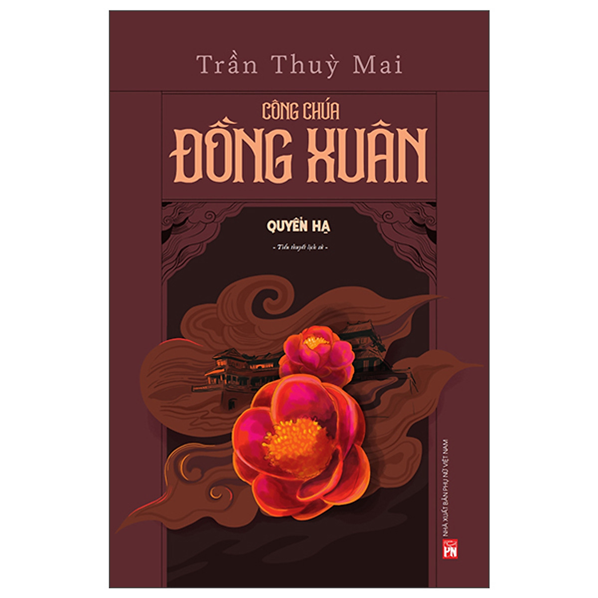 Sách - Công Chúa Đồng Xuân (Q Hạ) - NXB Phụ Nữ VN