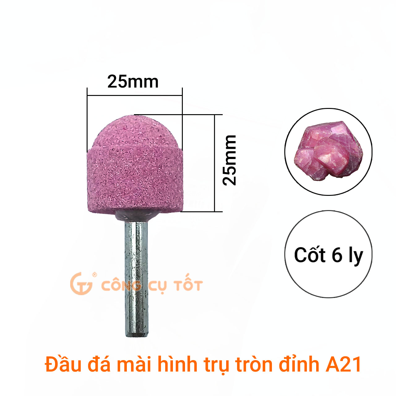 Mũi đá mài lốp hình tròn đỉnh a21 φ25mm dài 25 cốt 6 ly