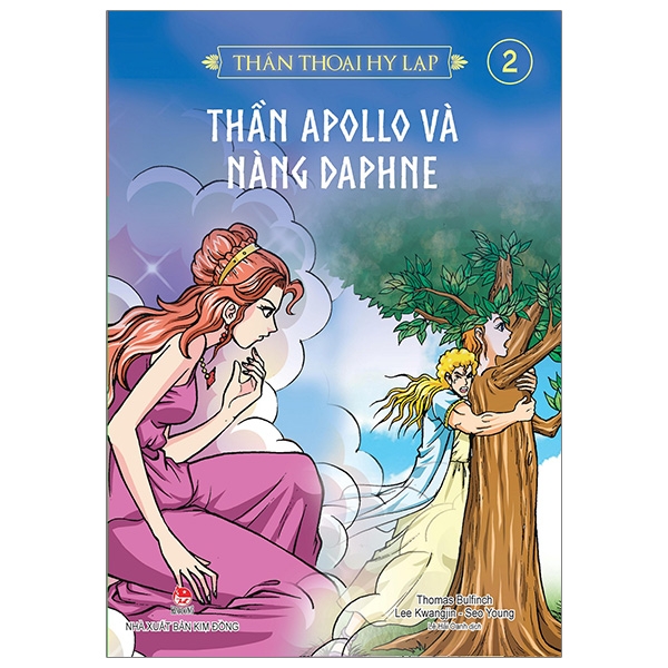 Fahasa - Thần Thoại Hy Lạp Tập 2: Thần Apollo Và Nàng Daphne (Tái Bản 2019)