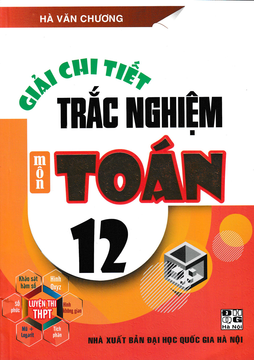 Giải chi tiết trắc nghiệm môn toán lớp 12