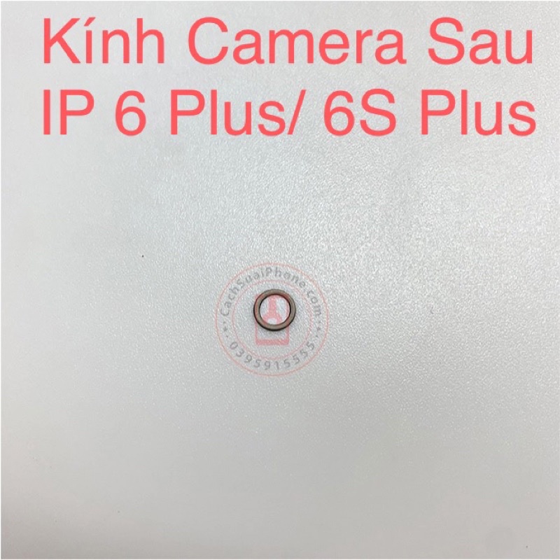 Kính Camera Sau IP 6 Plus 6S Plus