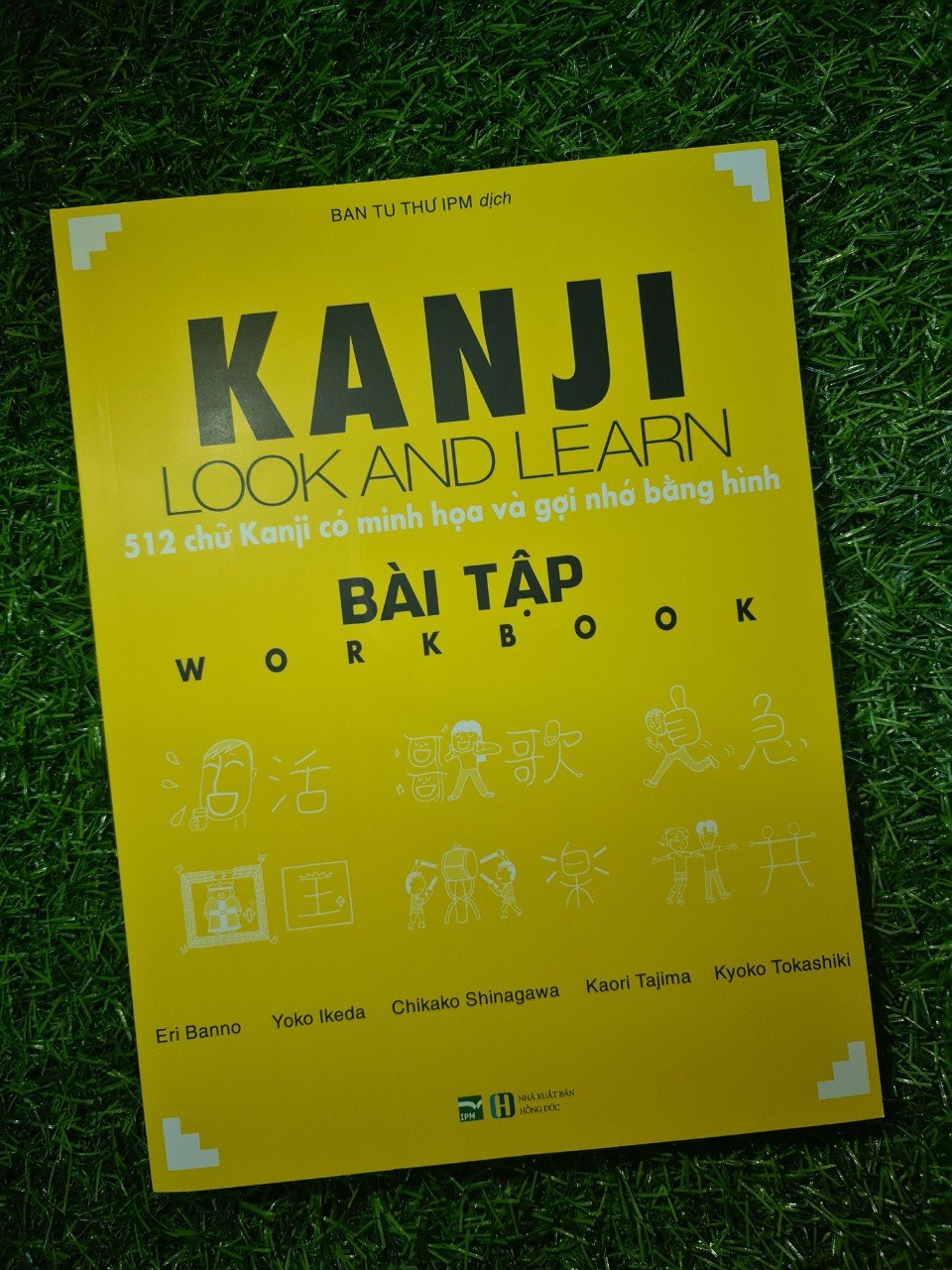 Sách Kanji look and learn - 512 chữ Kanji có minh họa và gợi nhớ bằng hình - Kanji 512 - SBT IPM - Kanji 512 - SBT IPM