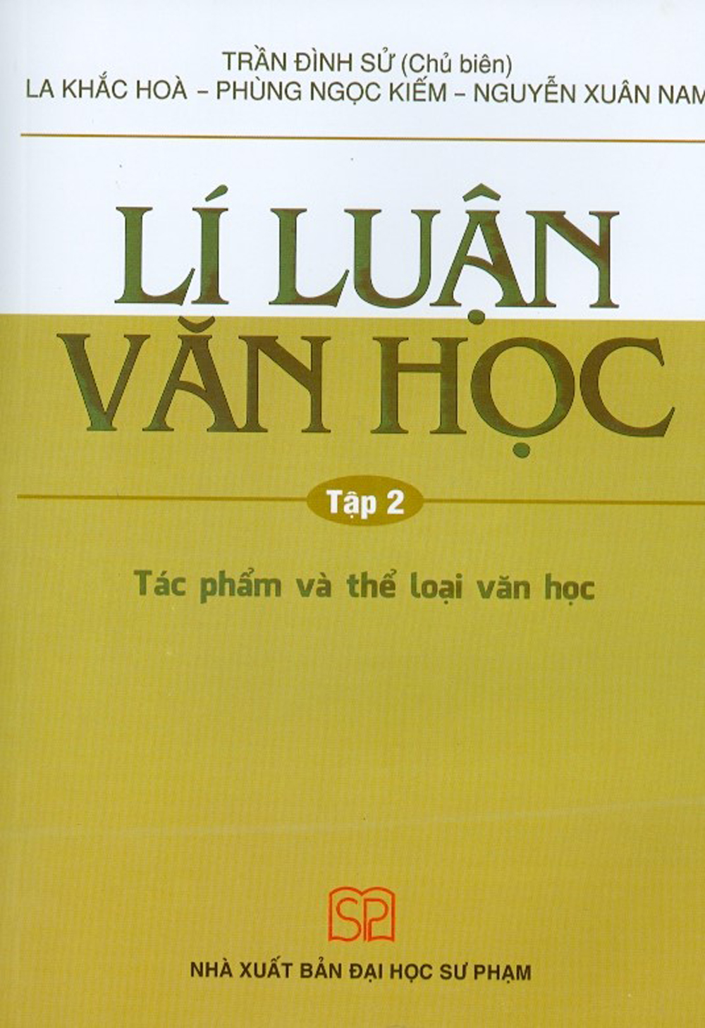 Lí Luận Văn Học - Tập 2 - Tác Phẩm Và Thể Loại Văn Học