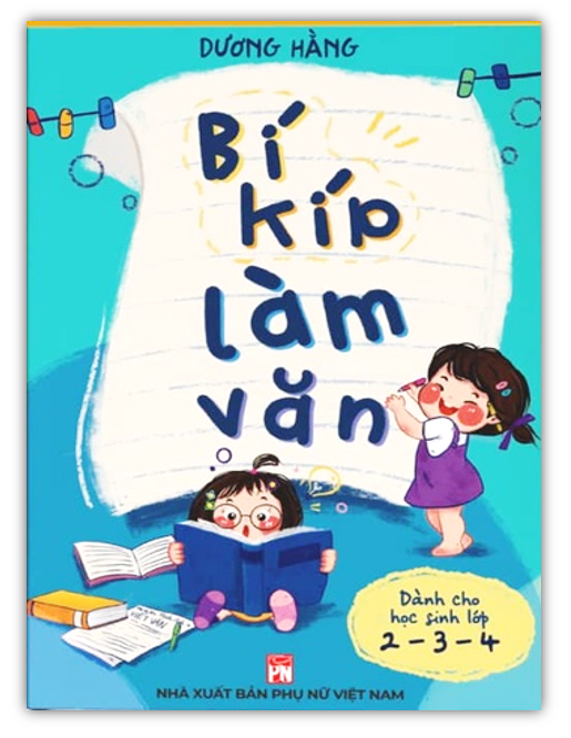 Sách - bí kíp làm văn - dành cho lớp 2 - 3 - 4 -
