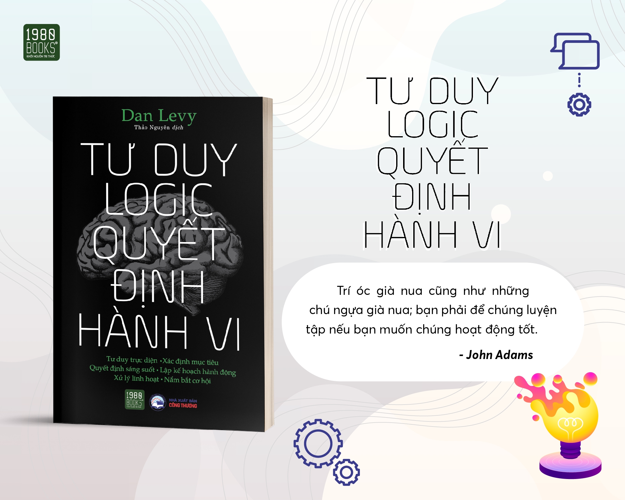 Sách Fahasa - Tư Duy Logic Quyết Định Hành Vi
