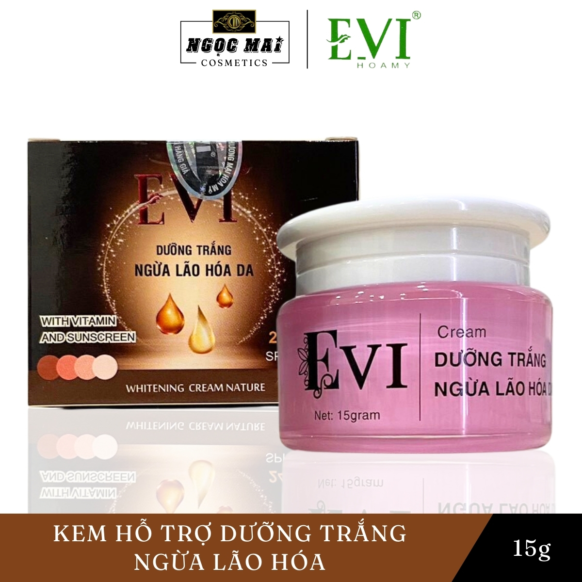 Kem dưỡng trắng, Chống lão hóa da EVI (15g)