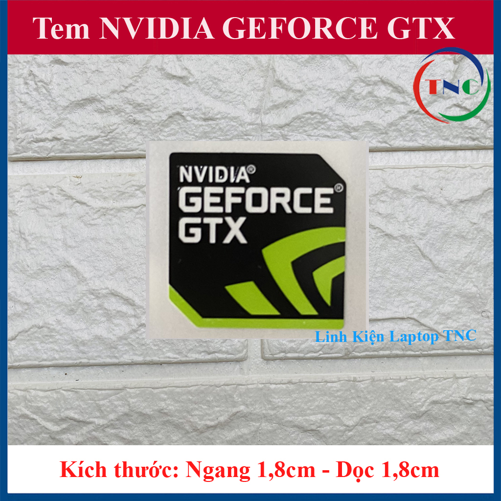 Tem NVIDIA GEFORCE GTX Tem Máy Tính Tem Laptop Tem PC