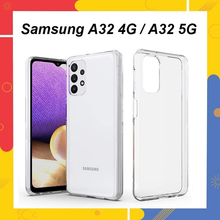 Ốp Trong Suốt Samsung A32 5G , A32 4G , A22 4G , A22 5G , A52 , Có 4 Cạnh Chống Sóc