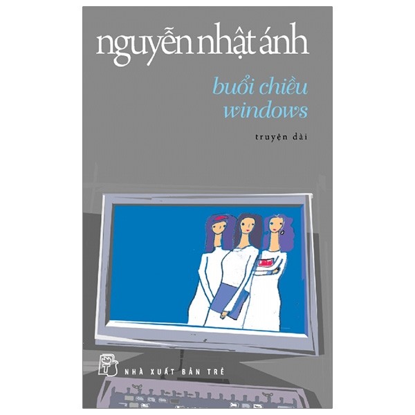 Nxb trẻ - buổi chiều windows: truyện dài