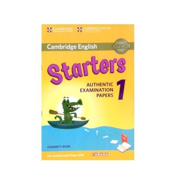 Cambridge English - Starters Authentic Examination Papers 1 - Students Book