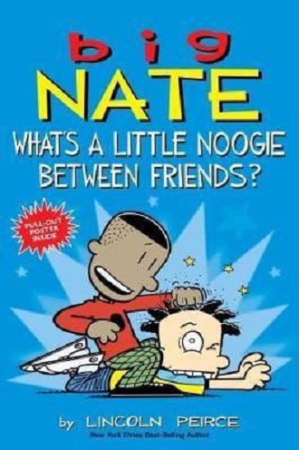 Big nate: what's a little noogie between friends?