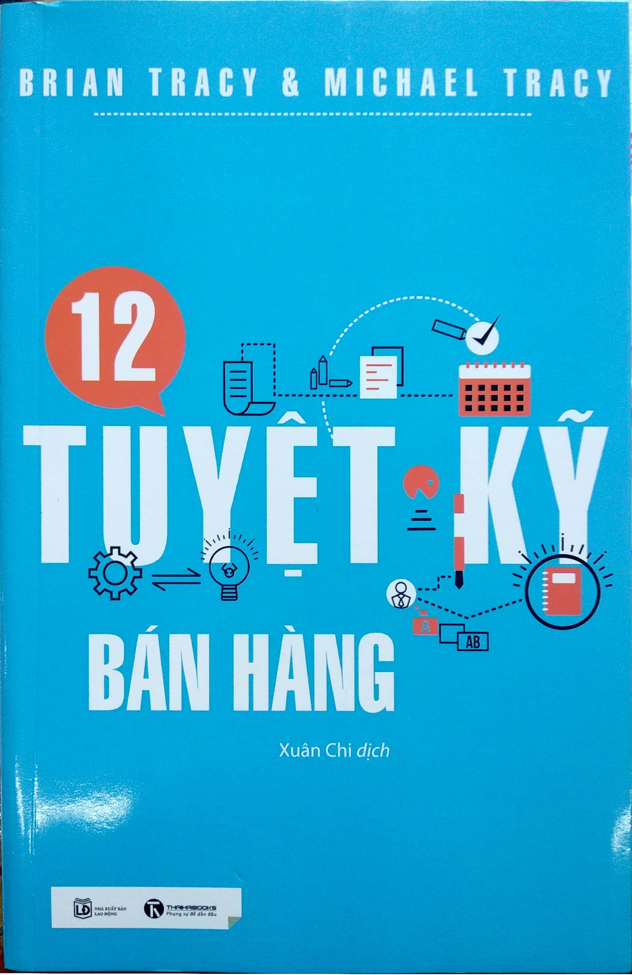 12 Tuyệt Kỹ Bán Hàng (Tái Bản 2018)