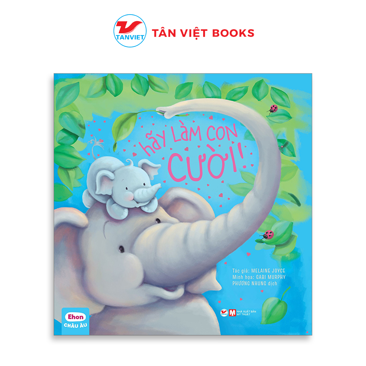 Hãy làm con cười - truyện ehon châu âu - tân việt books