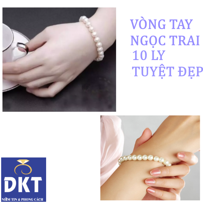 [HCM]Vòng tay ngọc trai nuôi  10 ly siêu đẹphàng tự gia côngquà tặng ý nghĩa cho người thân yêu