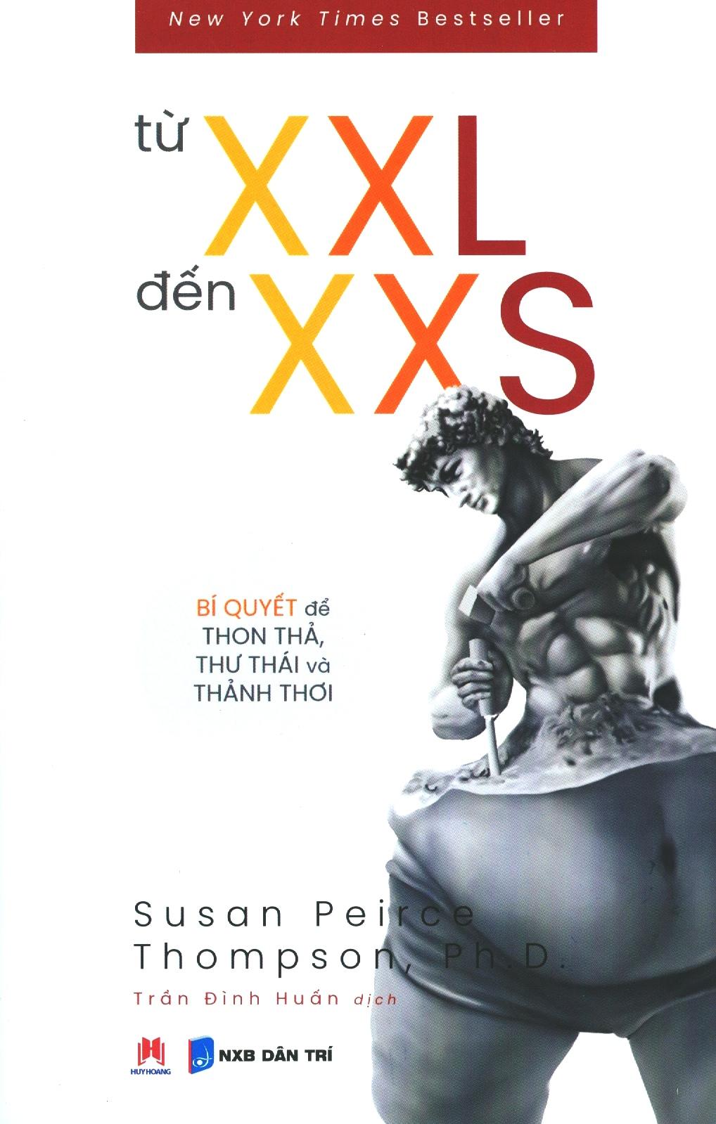 Sách - Từ XXL Đến XXS – Bí Quyết Để Thon Thả Thư Thái Và Thảnh Thơi