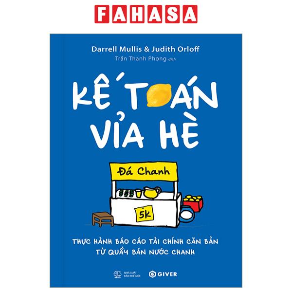 Fahasa - kế toán vỉa hè - thực hành báo cáo tài chính căn bản từ quầy bán nước chanh