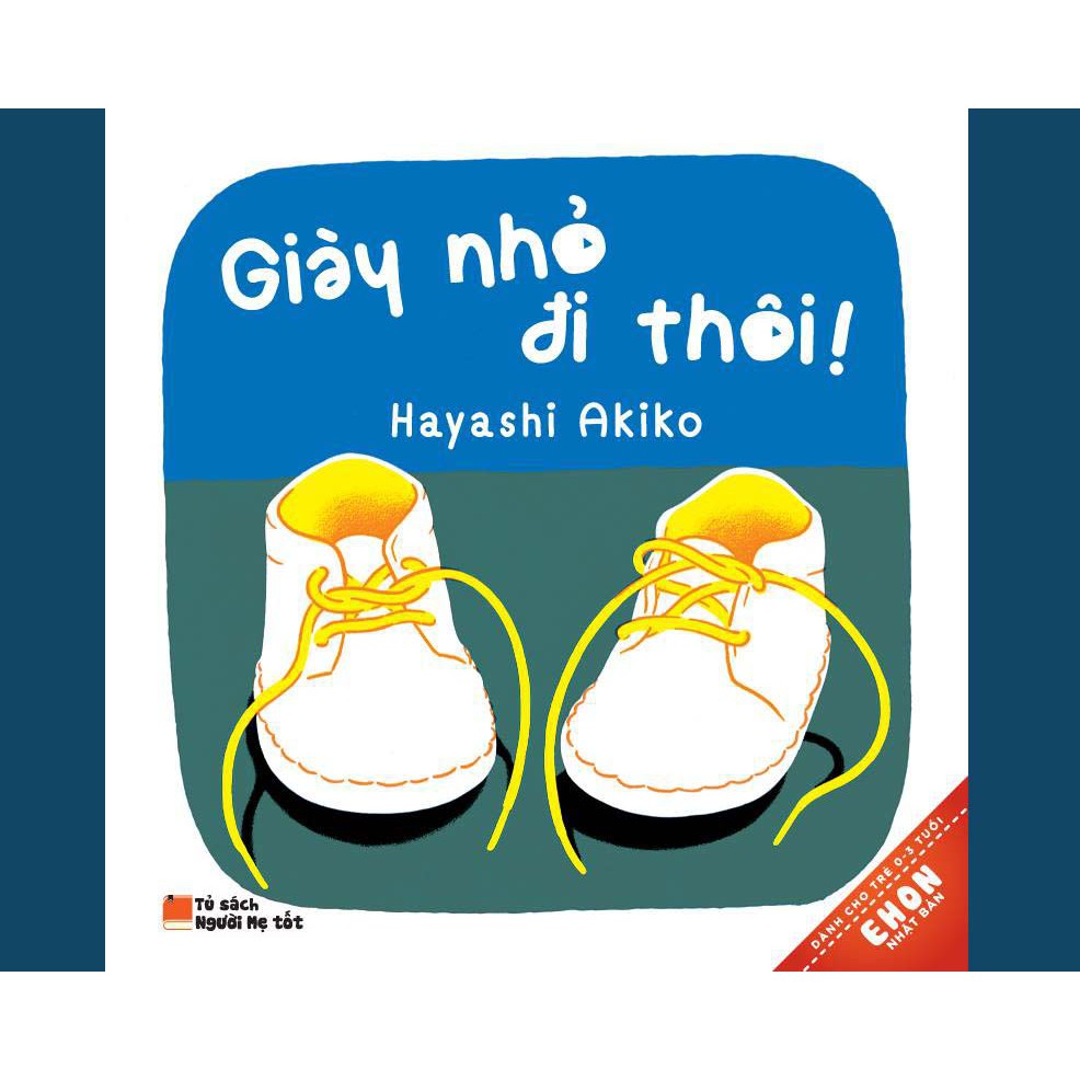 Sách - ehon nhật bản - giày nhỏ đi thôi