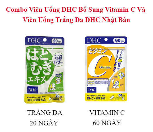 COMBO Viên Uống DHC Vitamin C 60 Ngày + DHC Trắng Da 20 Ngày Nhật Bản