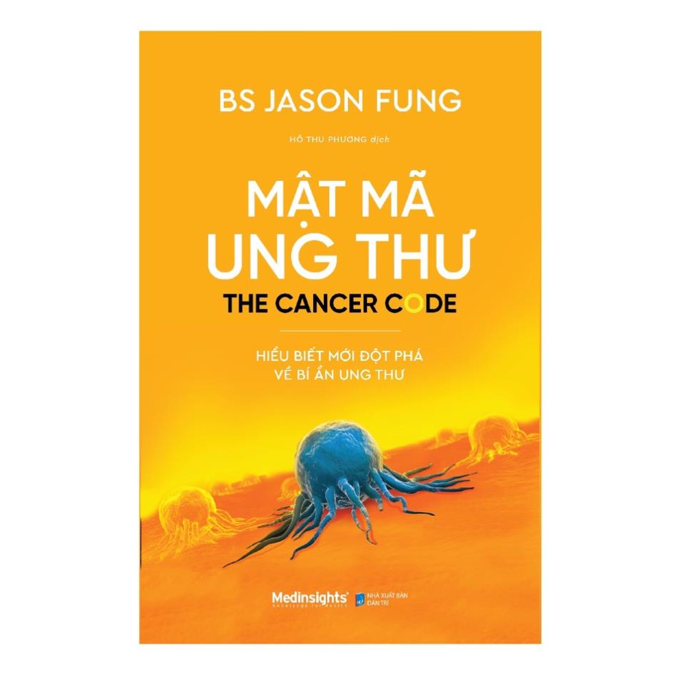 Sách mật mã ung thư - hiểu biết mới đột phá về bí ẩn ung thư - alphabooks - bản quyền