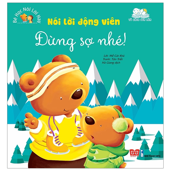 Sách - bé học nói lời hay - nói lời động viên - đừng sợ nhé
