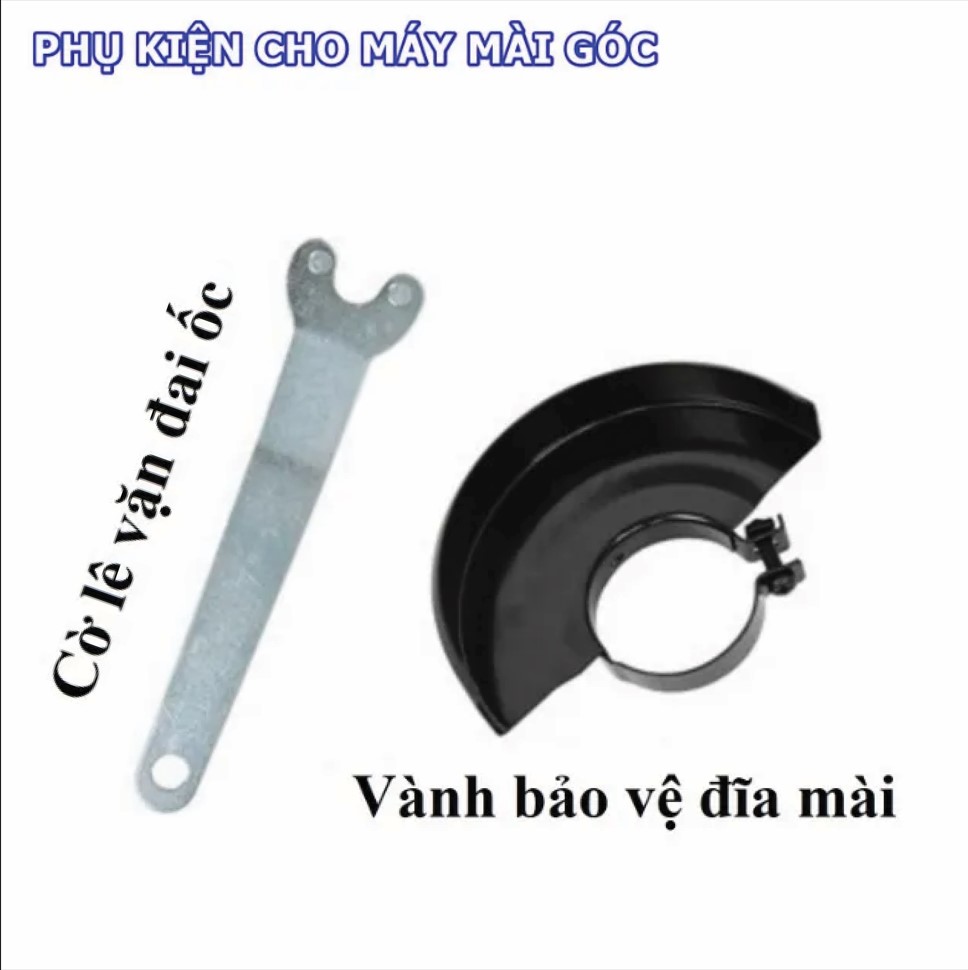 . phụ kiện máy mài Góc 6_100( khóa vặn mở, miếng bảo vệ)