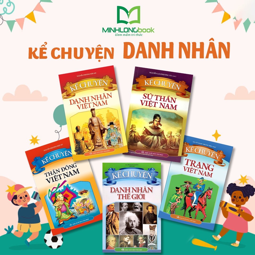 Sách: combo kể chuyện danh nhân xưa- thần đồng việt nam+trạng việt nam+danh nhân việt nam+sứ thần việt nam+ danh nhân thế giới