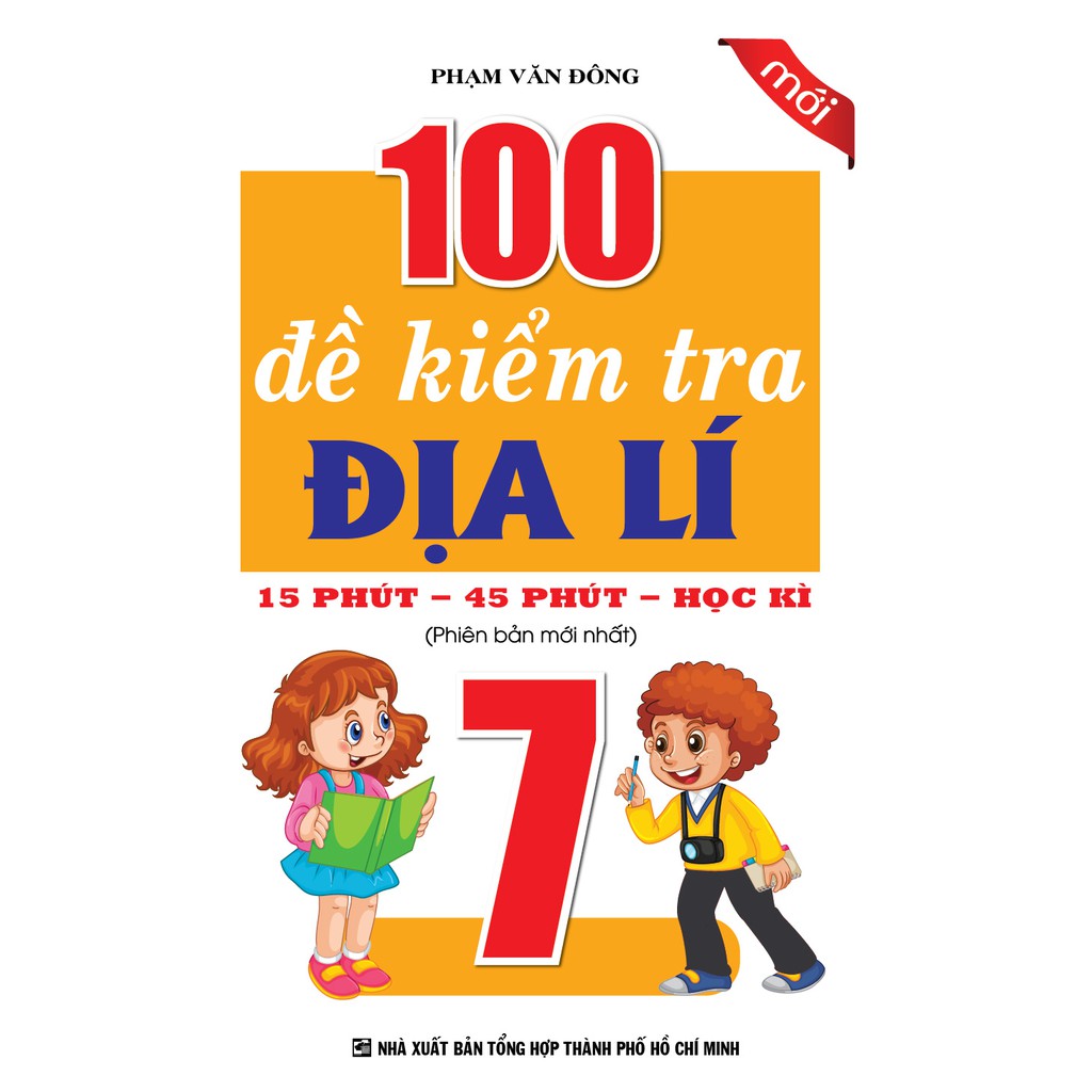 Sách - 100 đề kiểm tra địa lí 7 - 15 phút - 45 phút - học kì