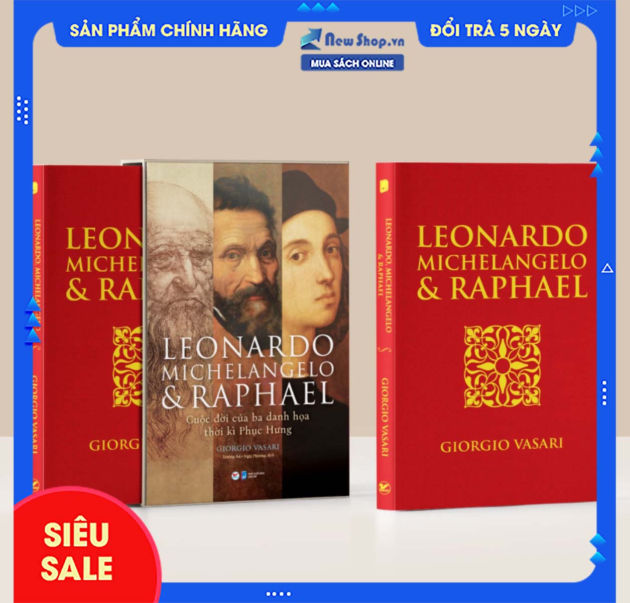 Sách - leonardo, michelangelo & raphael - cuộc đời của ba danh họa thời kì phục hưng - newshop