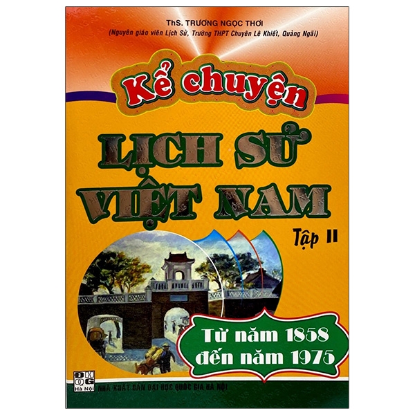 Fahasa - kể chuyện lịch sử việt nam - tập 2: từ năm 1858 đến năm 1975