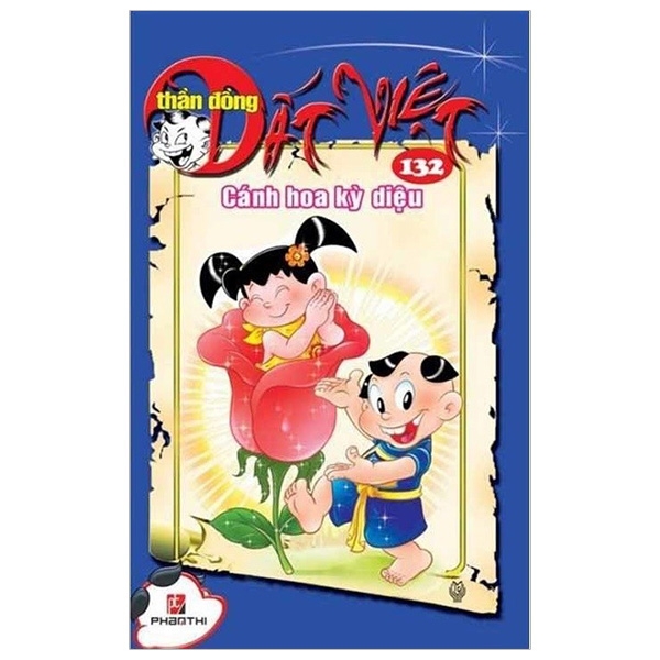 Fahasa - thần đồng đất việt - tập 132 - cánh hoa kỳ diệu