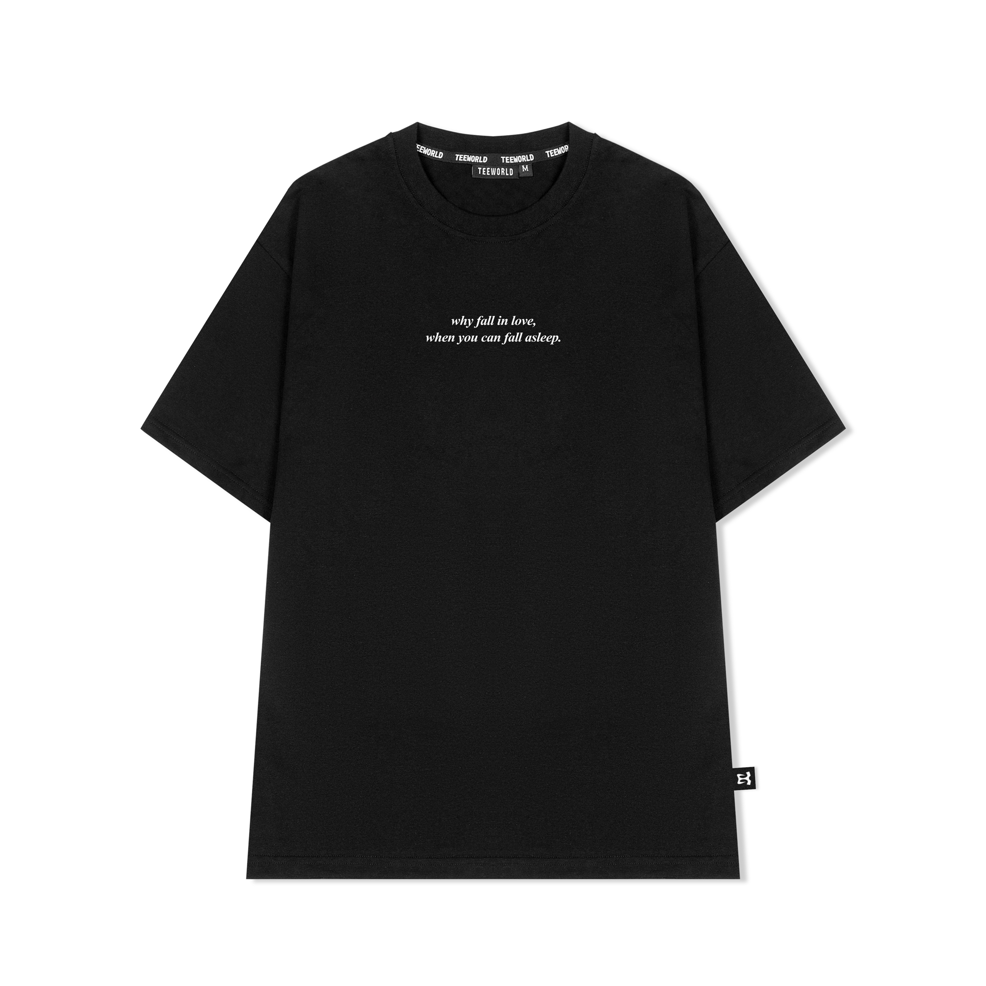 Áo thun Teeworld Why Fall In Love When You Can Fall Asleep Nam Nữ Unisex