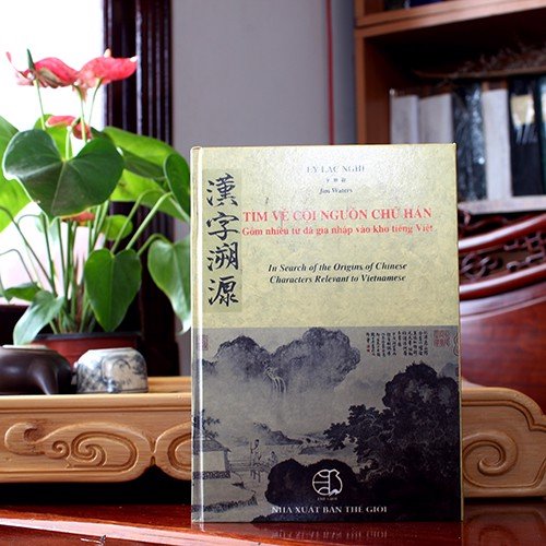 TÌM VỀ CỘI NGUỒN CHỮ HÁN