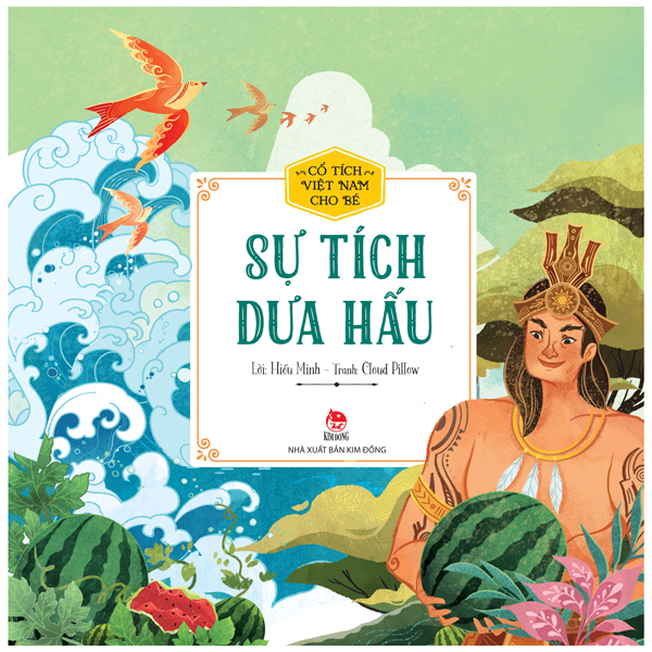 Fahasa - cổ tích việt nam cho bé - sự tích dưa hấu