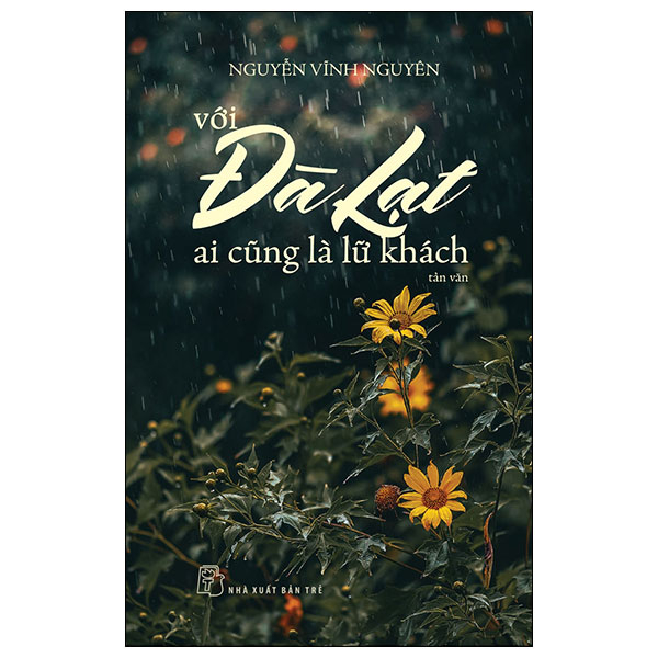 Sách -  Với Đà Lạt Ai Cũng Là Lữ Khách (Tái Bản 2024)