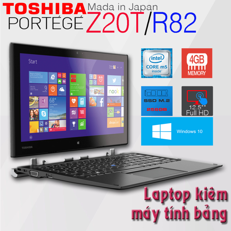 Laptop 2 trong 1 kiêm máy tính bảng Toshiba Portege Z20T/R82 Core M5, 4GB Ram, 256gb SSD, 12.5inch Full HD cảm ứng