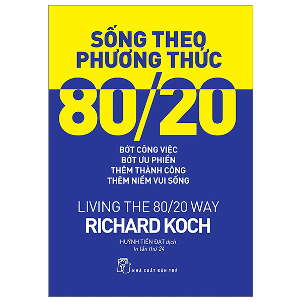 Fahasa - sống theo phương thức 80/20: bớt công việc, bớt ưu phiền, thêm thành công, thêm niềm vui sống