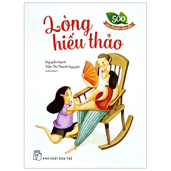 Fahasa - 500 Câu Chuyện Đạo Đức - Lòng Hiếu Thảo (Tái Bản 2019)