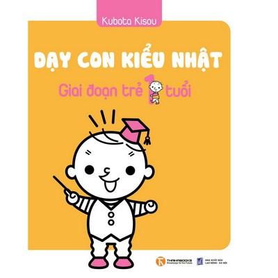 Dạy Con Kiểu Nhật: Giai Đoạn Trẻ 1 Tuổi (Tái Bản)