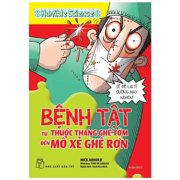 Fahasa - horrible science - bệnh tật từ thuốc thang ghê tởm đến mổ xẻ ghê rợn