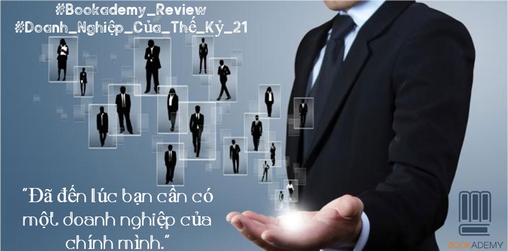 Cuốn Sách "Doanh Nghiệp Của Thế Kỷ 21"